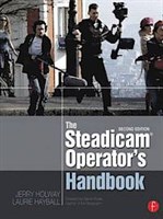 Steadicam Operator's handbook, 2nd edition Jerry Holway/Laurie Hayball